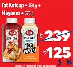 TAT KETÇAP 650 G + MAYONEZ 575 G fiyat ve kampanya bilgisi